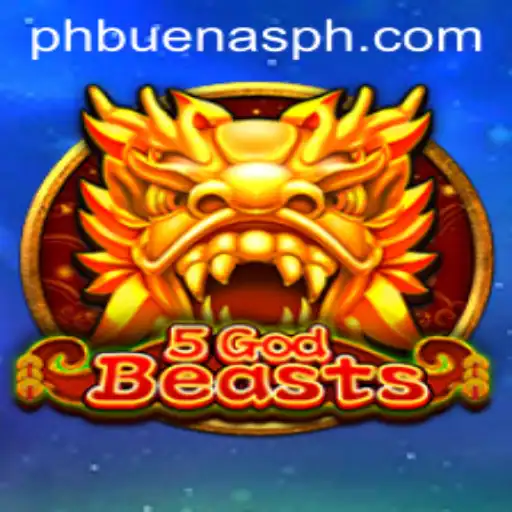 Unleashing the Powers of 5GodBeasts with Buenas PH