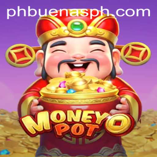 Exploring MoneyPot: A Dive into Buenas PH's Latest Gaming Sensation