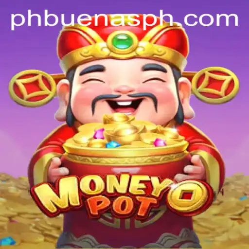 Exploring MoneyPot: A Dive into Buenas PH's Latest Gaming Sensation